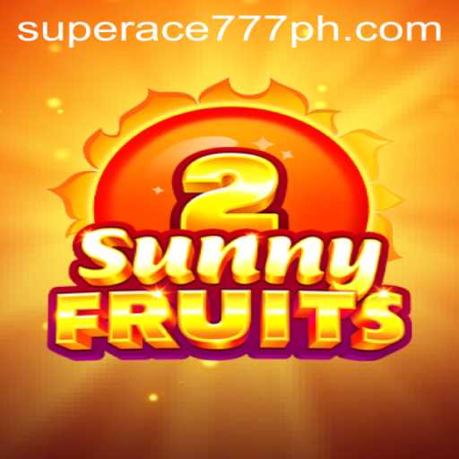 Exploring SunnyFruits2: The Thrilling World of Superace777